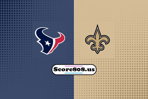 Houston Texans vs New Orleans Saints