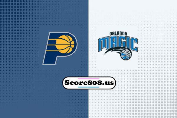 Indiana Pacers vs Orlando Magic