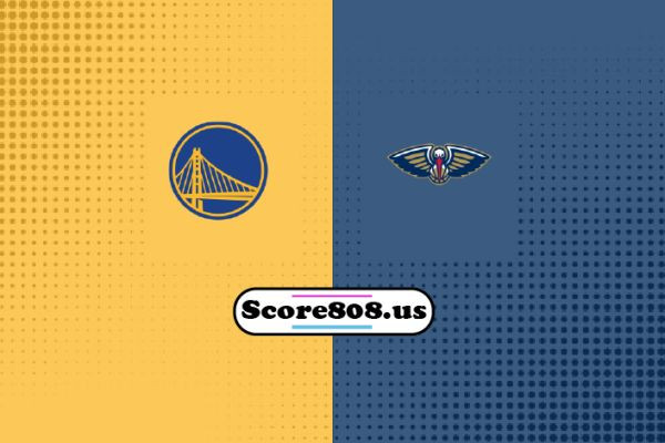 New Orleans Pelicans vs Golden State Warriors